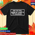 And You Will Know My Name Is The Bulwark Shirt