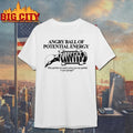 Angry Ball Of Potential Energy Why Gamble At A Casino When You Can Gamble In Your Garage shirt