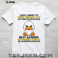 Angry Duck Think Before I Act Sarcastic Humor White T Shirt