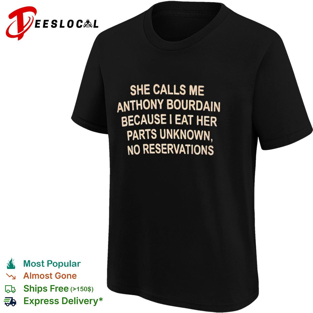 Anthony Bourdain parts unknown no reservations shirt