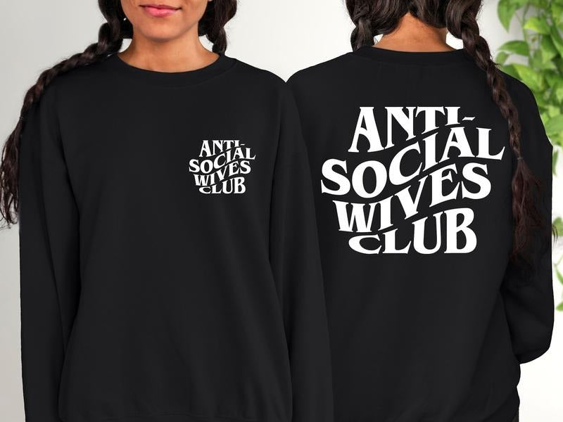 Anti Social Wives Sweater, Wife Sweatshirt, Newly Wed Crewneck, Proud New Wife, Mothers Day Gift, Wifey Sweater, Anti...