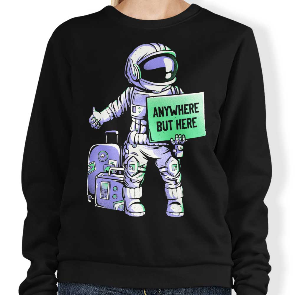 Anywhere But Here - Sweatshirt T-Shirts, Hoodie | CiraTrend.com (Image 3)