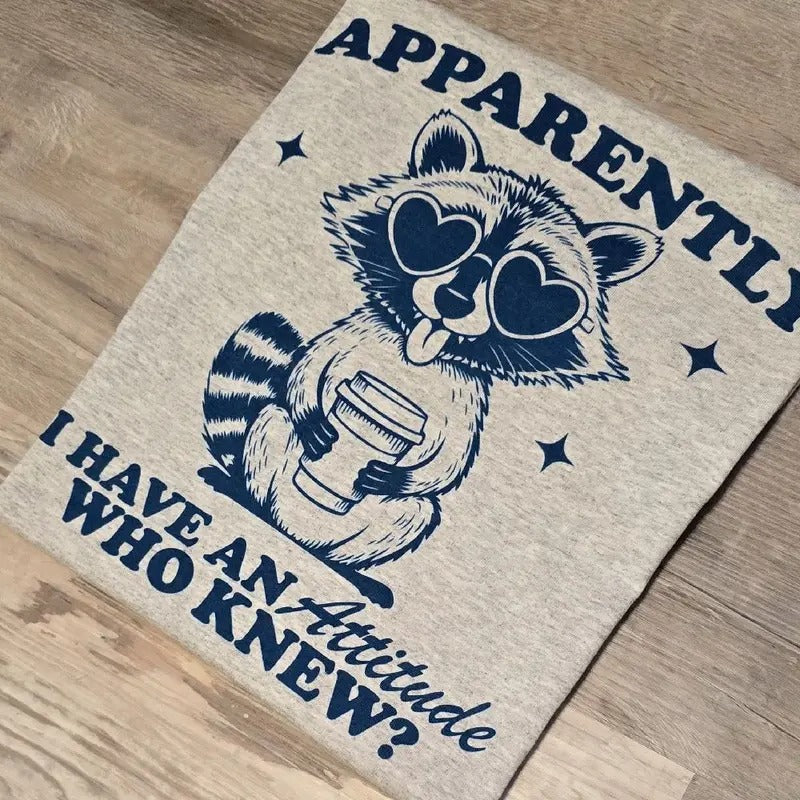Apparently I have an attitude graphic tee or Sweatshirt Hoodie | CiraTrend.com