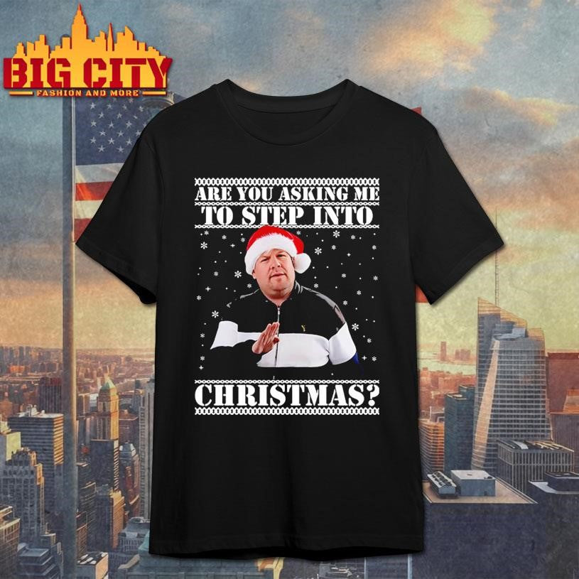 Are You Asking Me Step Into Christmas Smithy &amp; Nessa Ugly Xmas Shirt