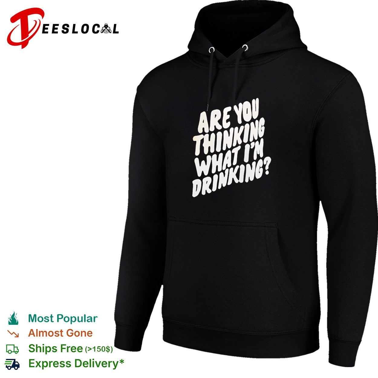 Are you thinking what I’m drinking shirt
