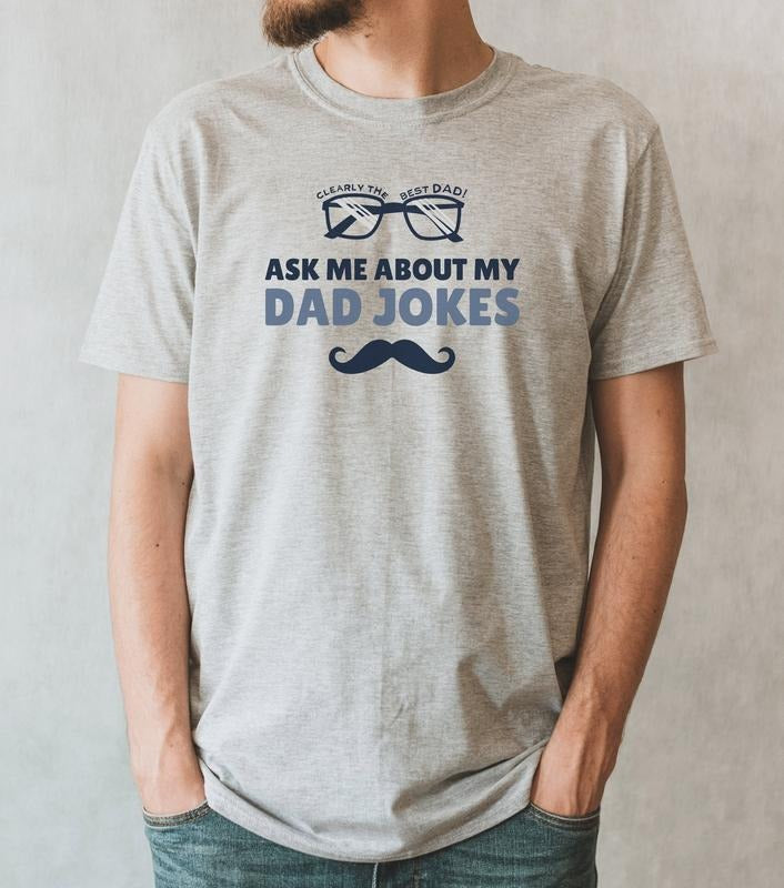Ask Me About My Dad Jokes T Shirt Hoodie Sweater Best Dad T-shirt Dad Shirt Dad Jokes Fathers Day T-shirt Fathers Day...