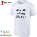 Ask me about my cat shirt