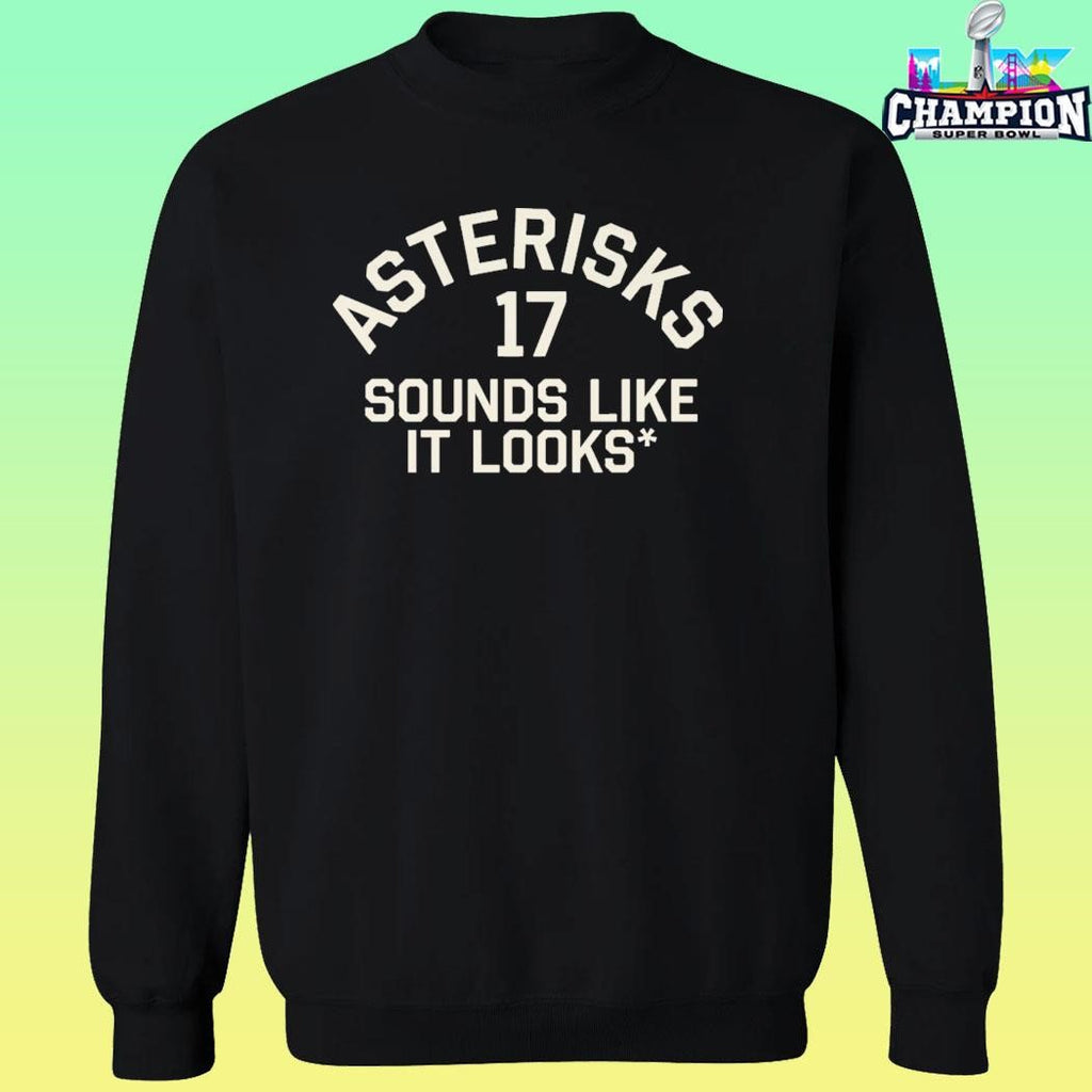 Asterisks 17 Sounds Like It Looks Shirt