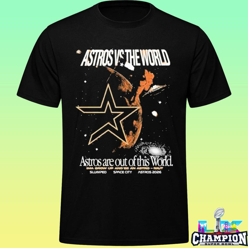 Astros Vs The World Astros Are Out Of This World Shirt