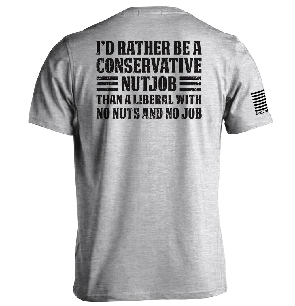 I'd Rather Be A Conservative Nutjob T-Shirts, Hoodie, Sweatshirt | CiraTrend.com (Image 1)