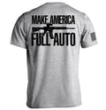 Make America Full Auto T-Shirts, Hoodie, Sweatshirt | CiraTrend.com (Image 1)