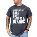 Awesome Dads Have Tattoos And Beards T-shirt, Tattooed Dad Shirt, Beard Daddy Tee, Cool Dad Tshirt, Birthday Gift for...