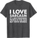 I Love Sarcasm It's Like Punching People Tee.