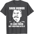 Dark Humor Shirts & Sarcastic Black Humor Gifts