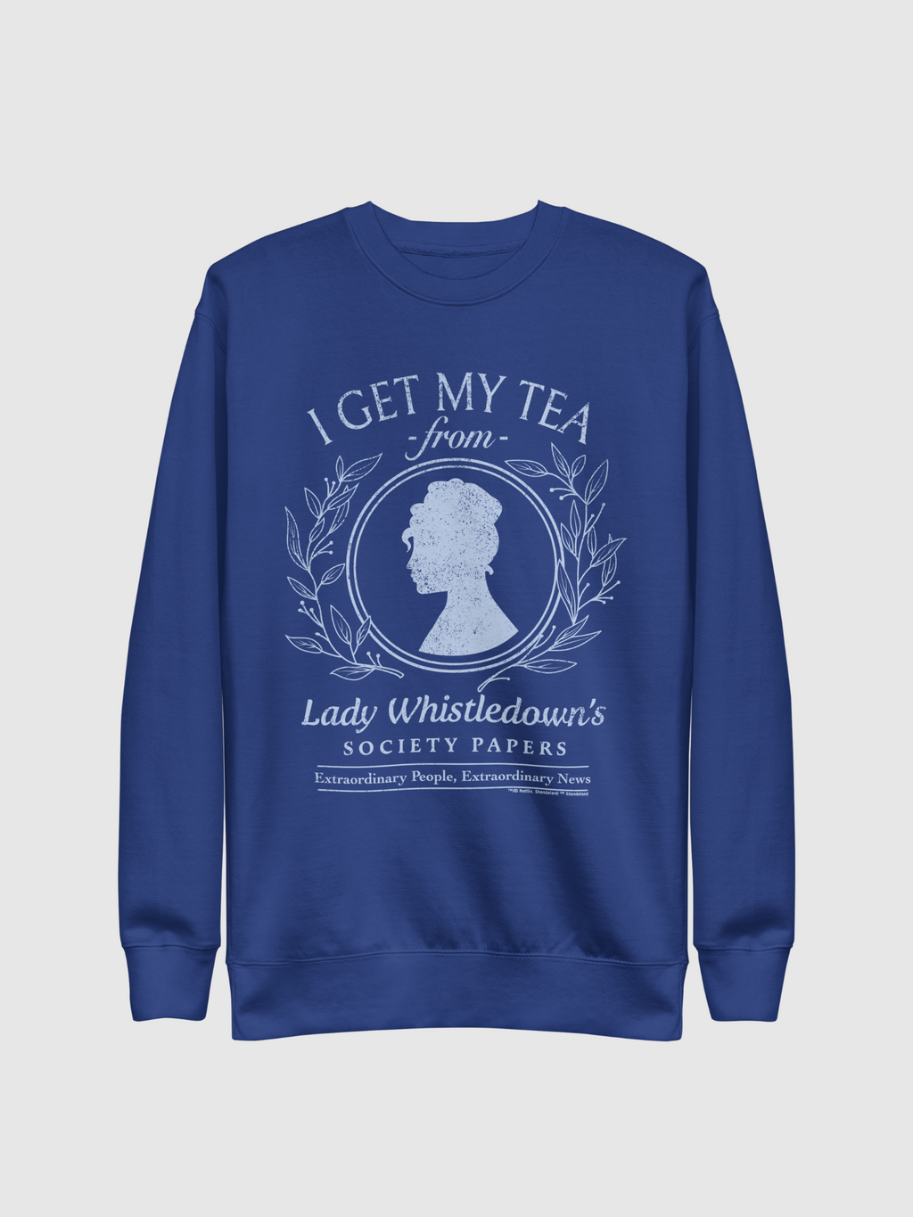 Lady Whistledown I Get My Tea Crewneck Sweatshirt T-Shirts, Hoodie | CiraTrend.com (Image 4)
