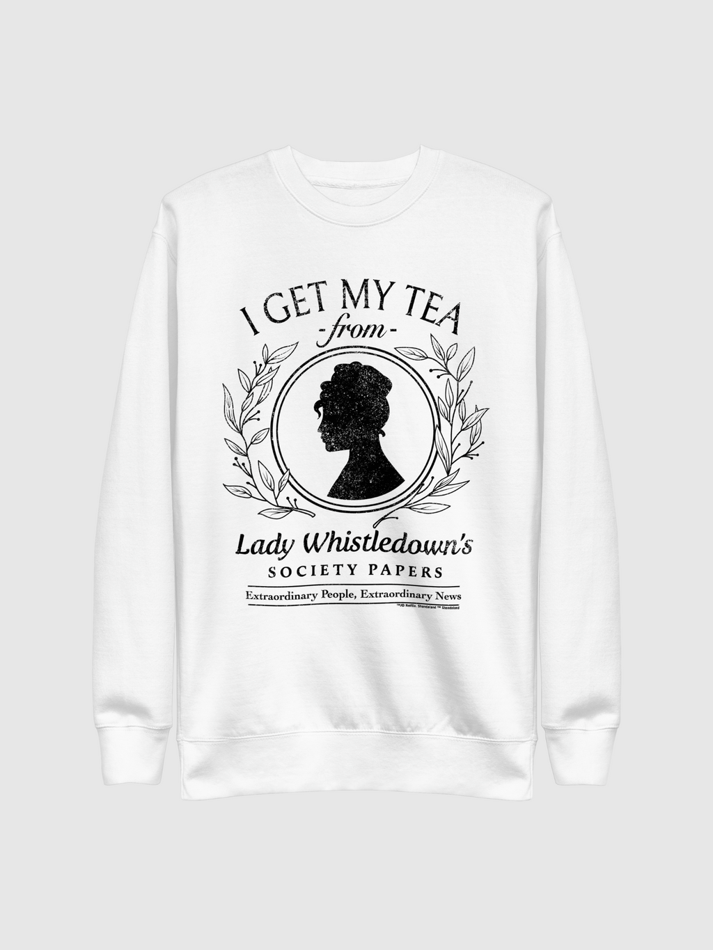 Lady Whistledown I Get My Tea Crewneck Sweatshirt T-Shirts, Hoodie | CiraTrend.com (Image 1)