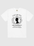 Lady Whistledown I Get My Tea Comfort Colors T-Shirt Hoodie, Sweatshirt | CiraTrend.com (Image 1)