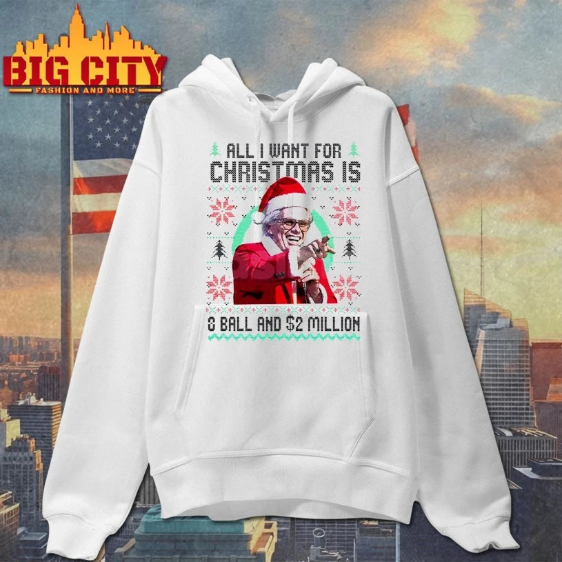 Baby Billy Freeman All I want for christmas is 8 ball and $2 Million ugly christmas shirt
