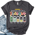 Back To School Battery Life of a Teacher, Funny Teacher Gift Shirt, Teacher Life Shirt, Teacher Battery T-Shirt, Back To...