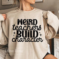 Back To School Weird Teachers Build Character Shirt, Teacher Shirt, Teacher Funny Shirt, Teacher Appreciation Shirt,...