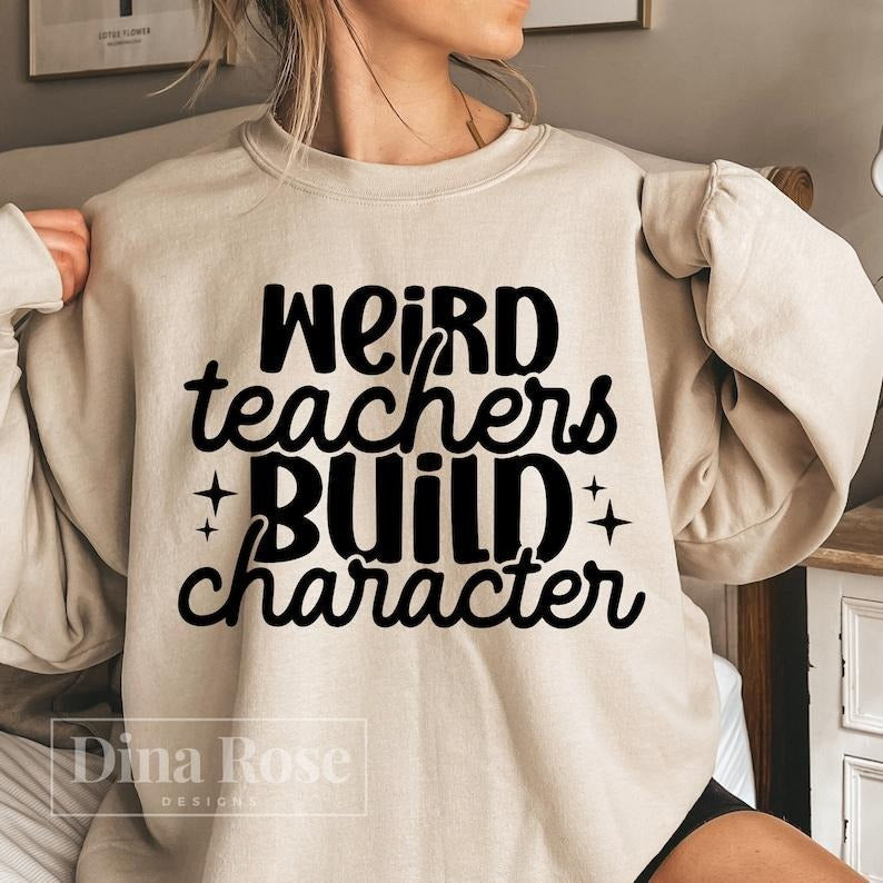 Back To School Weird Teachers Build Character Shirt, Teacher Shirt, Teacher Funny Shirt, Teacher Appreciation Shirt,...