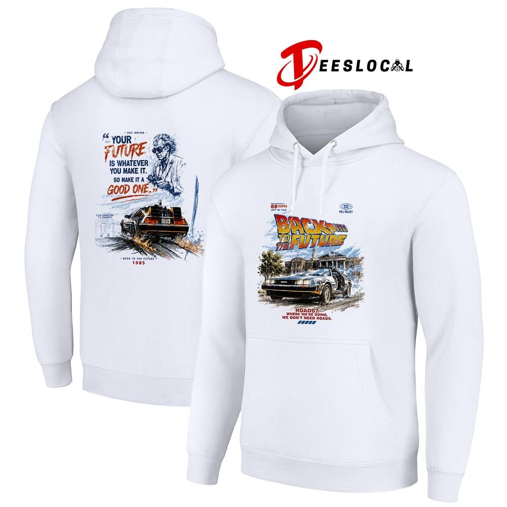Back to the future road where we’re going we don’t need roads your future is whatever you make it shirt