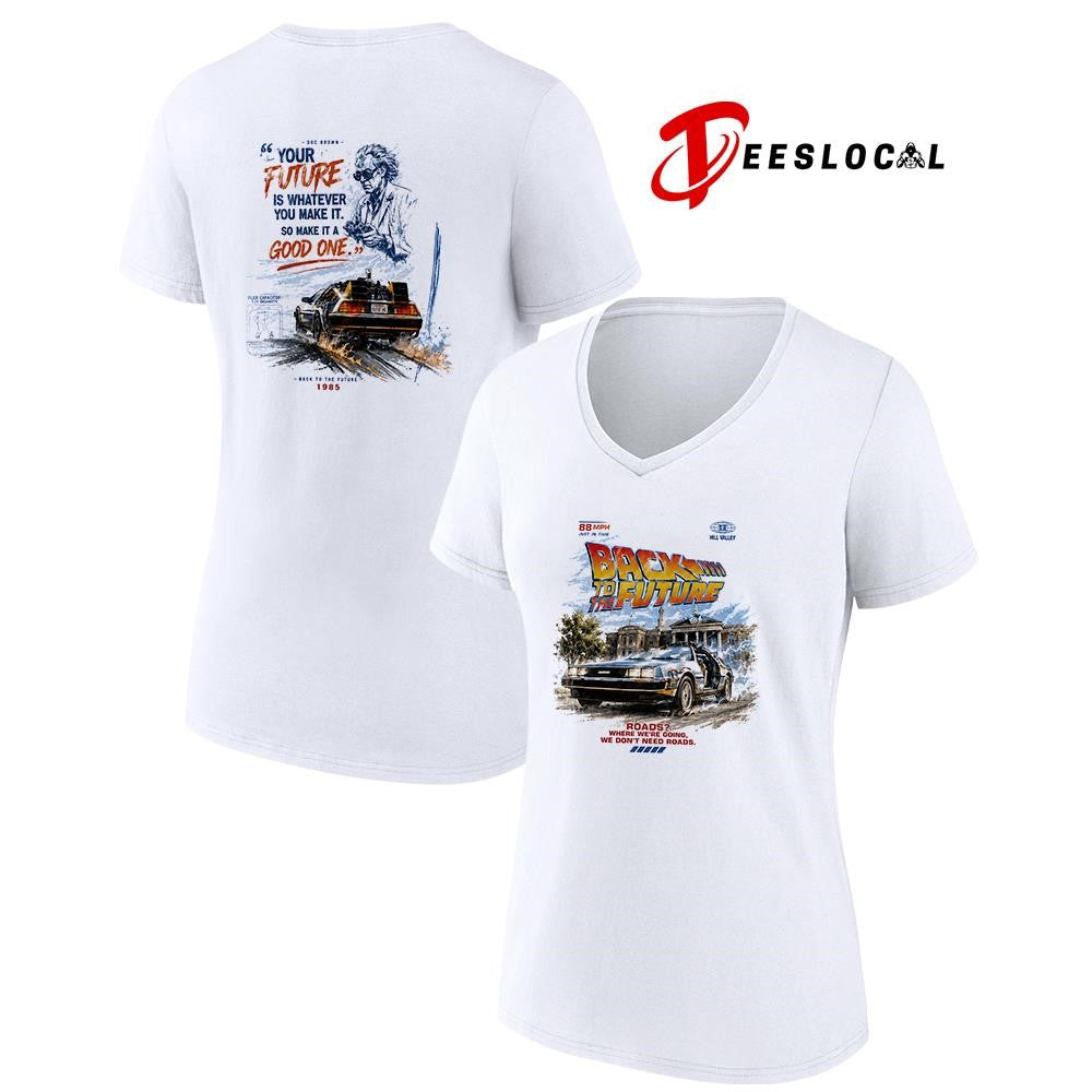 Back to the future road where we’re going we don’t need roads your future is whatever you make it shirt