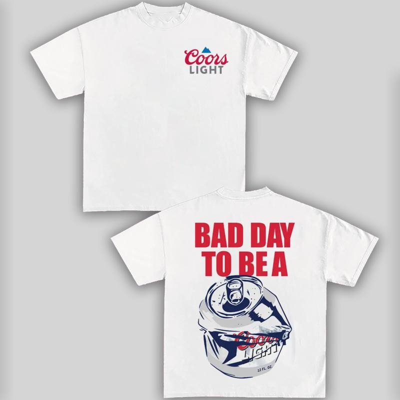 Bad Day to Be a Coorrs Light T-Shirt Vintage Graphic Tees Cotton Top Streetwear For Men Hoodie, Sweatshirt | CiraTrend.com