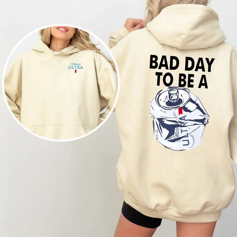 Bad Day to Be a Michelob Ultra Hoodie, 2-Sided Funny Beer Graphic Shirt, Vintage Drinking Shirt, Party Outfit, Gift for...