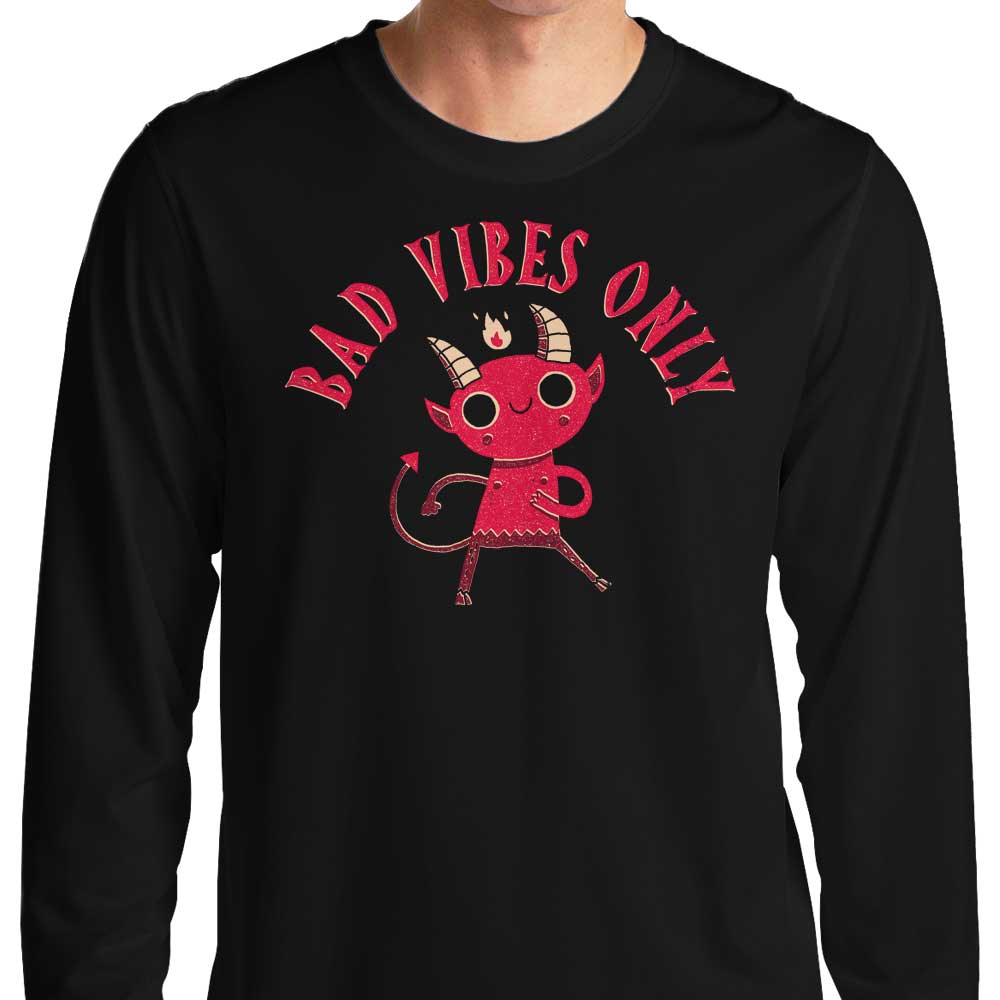 Bad Vibes Only - Long Sleeve T-Shirt Hoodie, Sweatshirt | CiraTrend.com (Image 1)