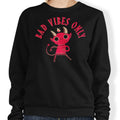 Bad Vibes Only - Sweatshirt T-Shirts, Hoodie | CiraTrend.com (Image 1)