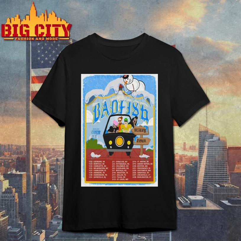 Badfish Blizzy Tour 26 Poster Shirt