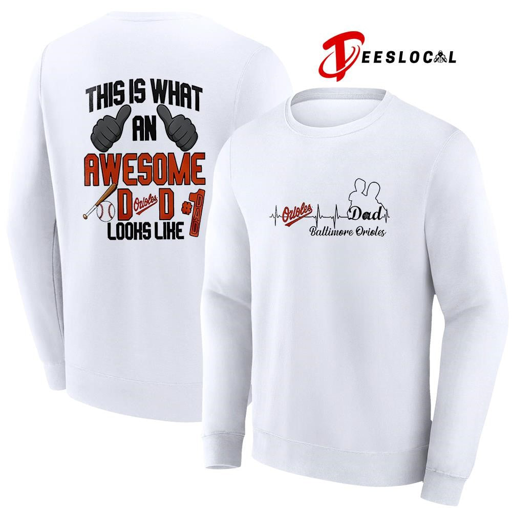 Baltimore Orioles Father Day this is what an awesome dad looks like shirt