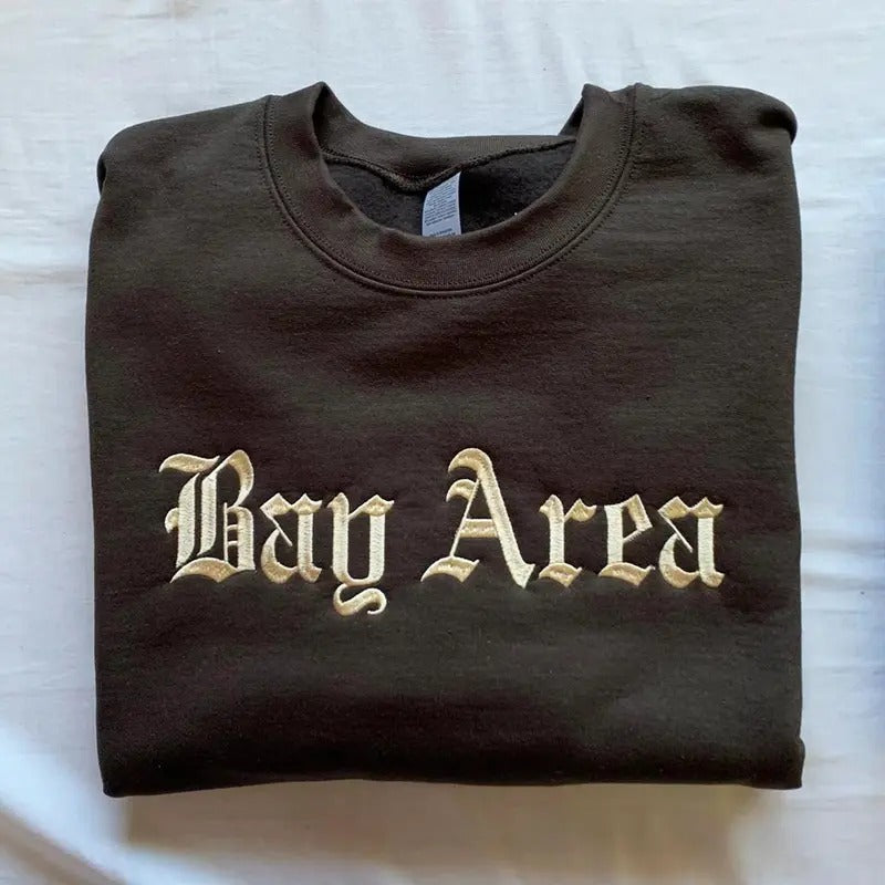 Bay Area Embroidered Sweatshirt, California Sweatshirt, Graduation Gift T-Shirts, Hoodie | CiraTrend.com