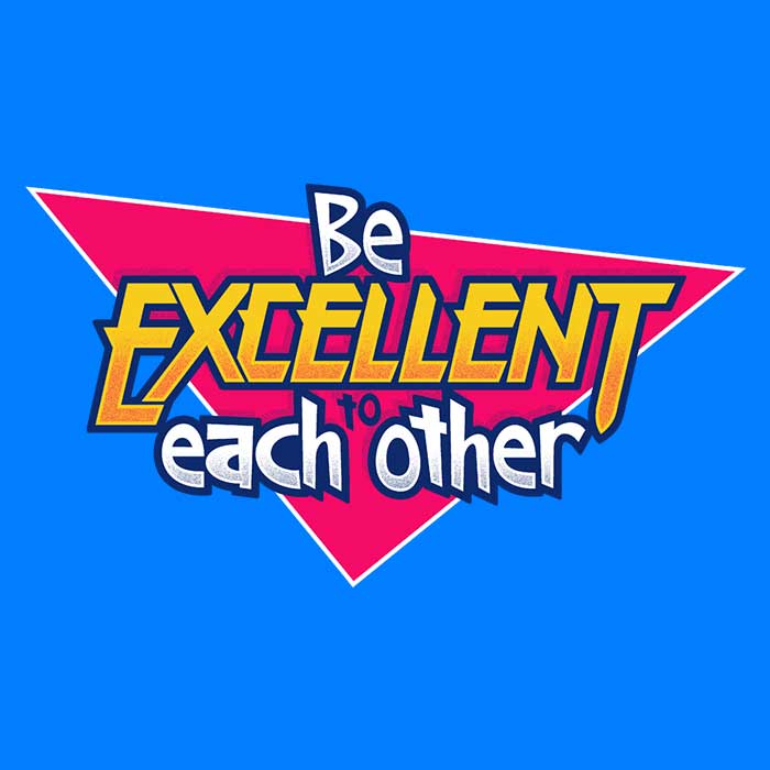 Be Excellent 3 4 Sleeve T-Shirts, Hoodie, Sweatshirt