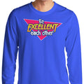 Be Excellent - Long Sleeve T-Shirt Hoodie, Sweatshirt | CiraTrend.com (Image 1)
