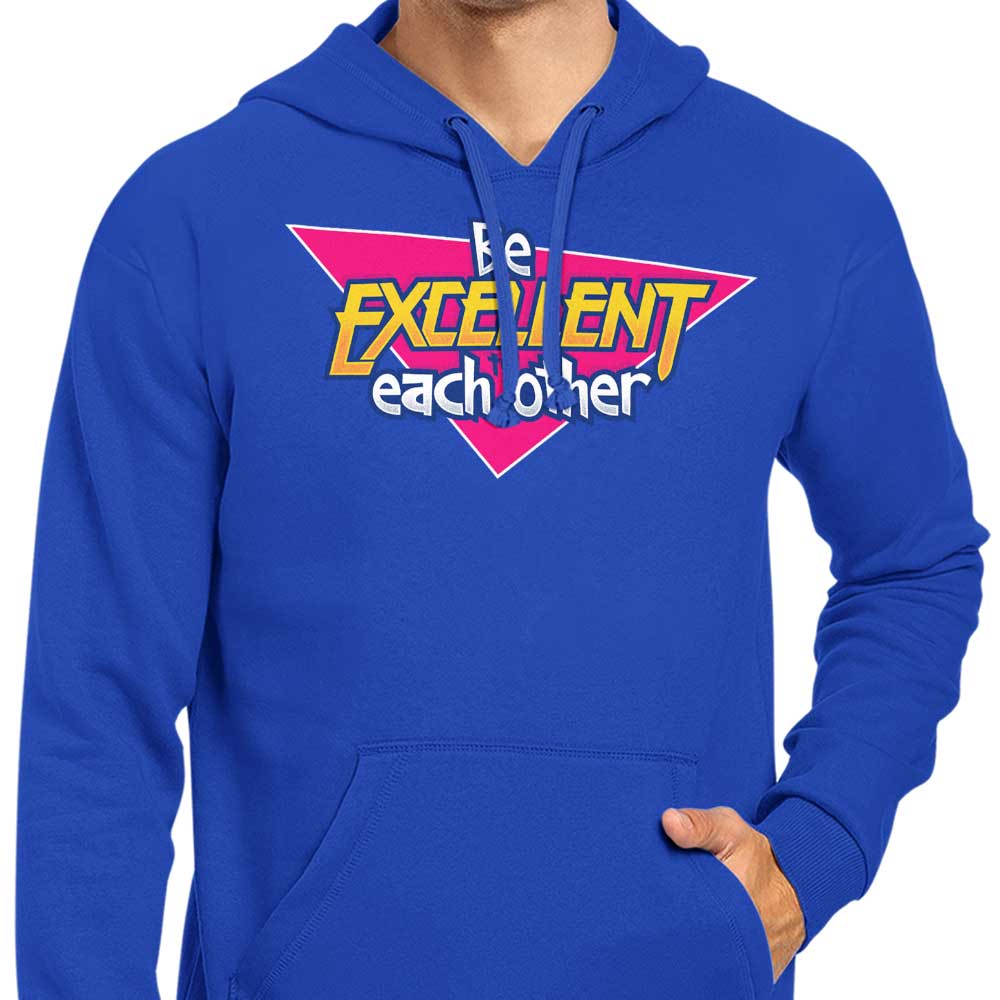 Be Excellent T-Shirts, Hoodie, Sweatshirt