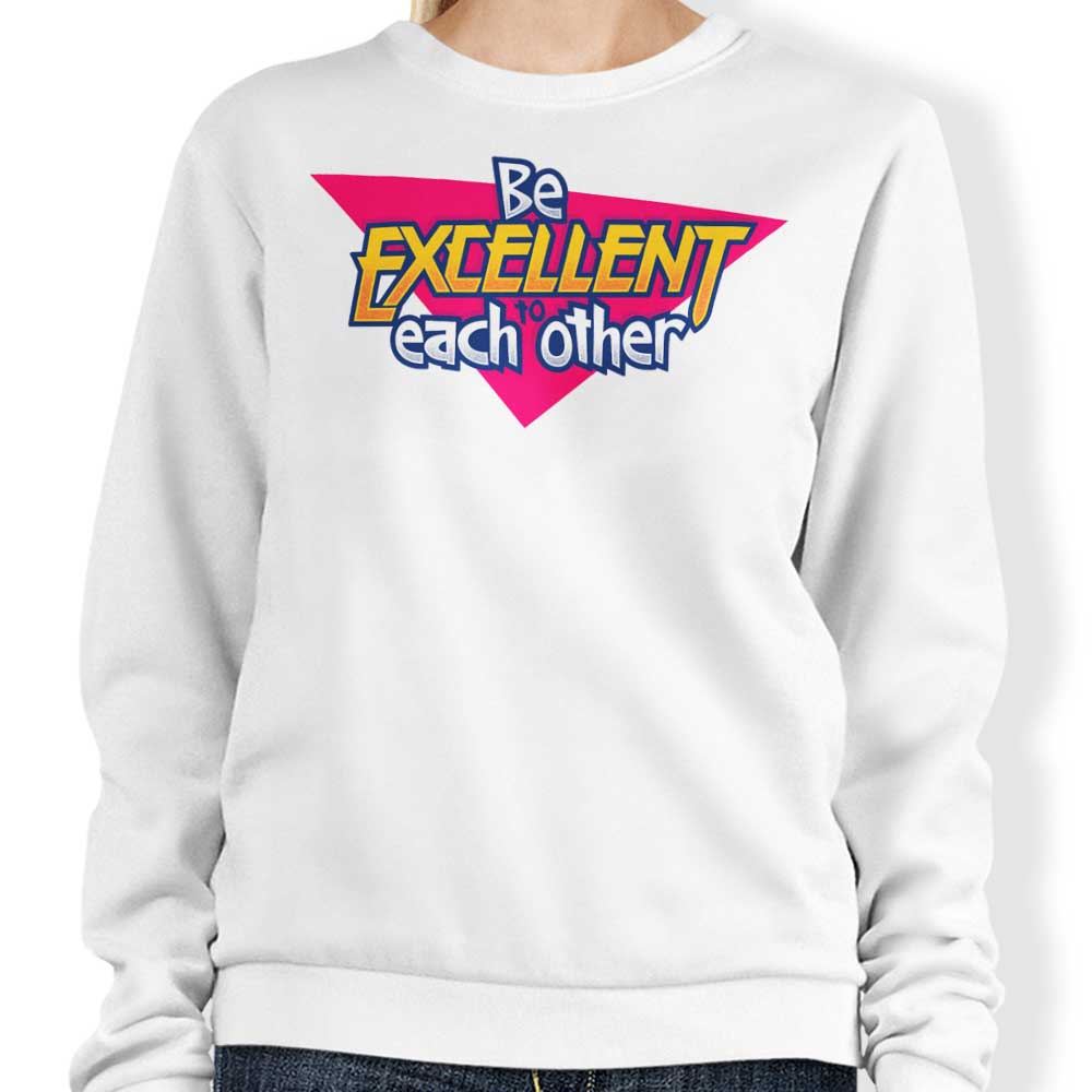 Be Excellent - Sweatshirt T-Shirts, Hoodie | CiraTrend.com (Image 3)
