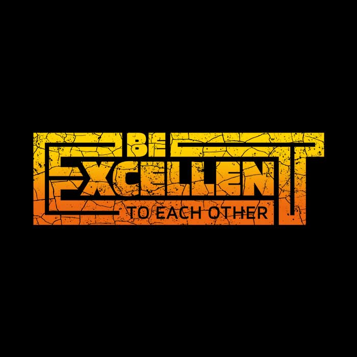 Be Excellent Typography T-Shirts, Hoodie, Sweatshirt
