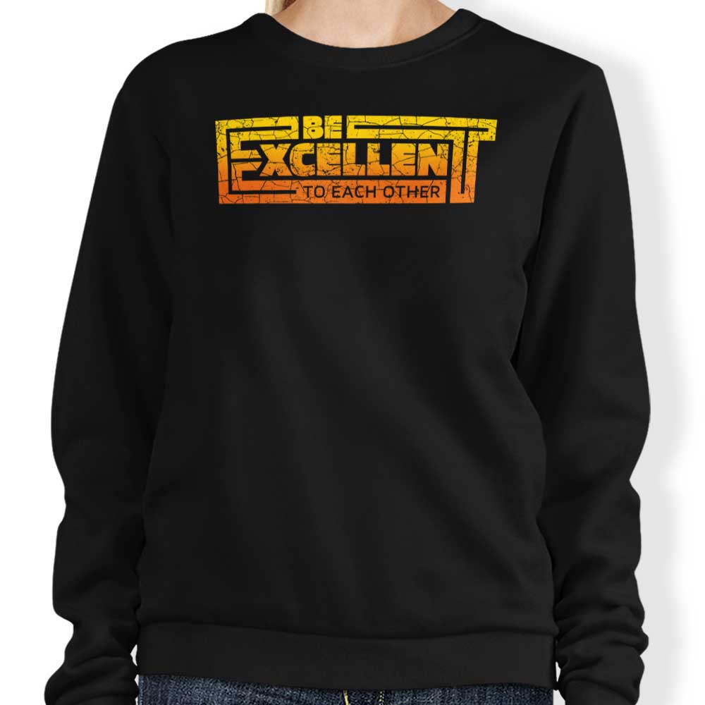 Be Excellent Typography T-Shirts, Hoodie, Sweatshirt