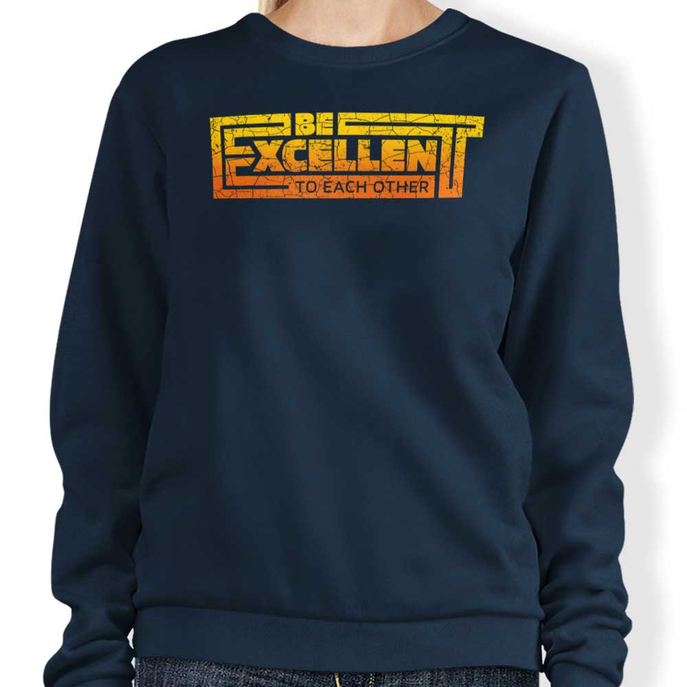 Be Excellent Typography T-Shirts, Hoodie, Sweatshirt