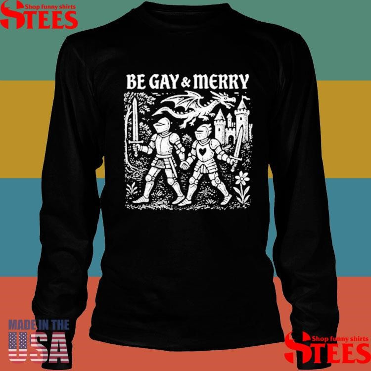 Be Gay And Merry Medieval T-shirt