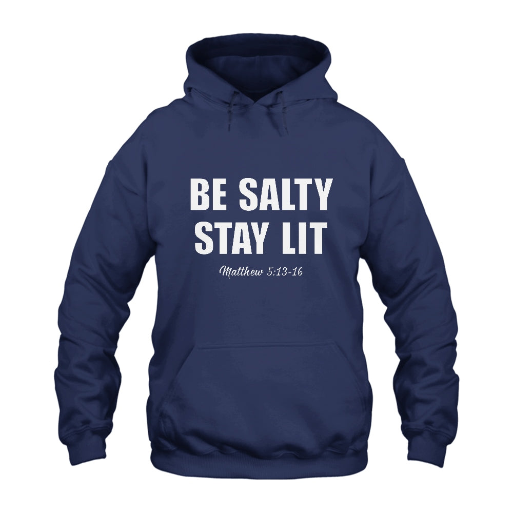 Be Salty Stay Lit Hoodie