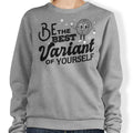 Be The Best Variant - Sweatshirt T-Shirts, Hoodie | CiraTrend.com (Image 1)