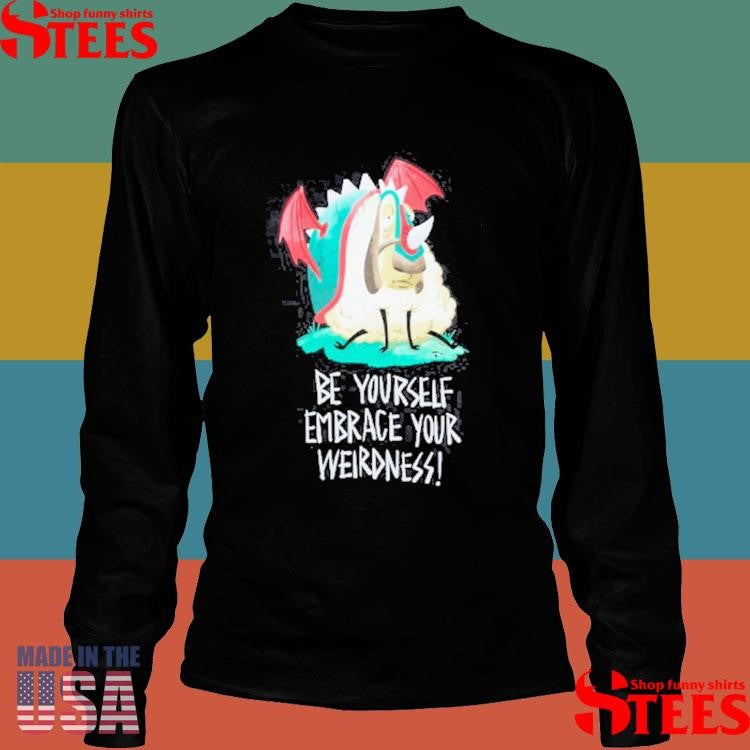 Be Yourself Embrace Your Weirdness How To Train Your Dragon Sheep T-shirt