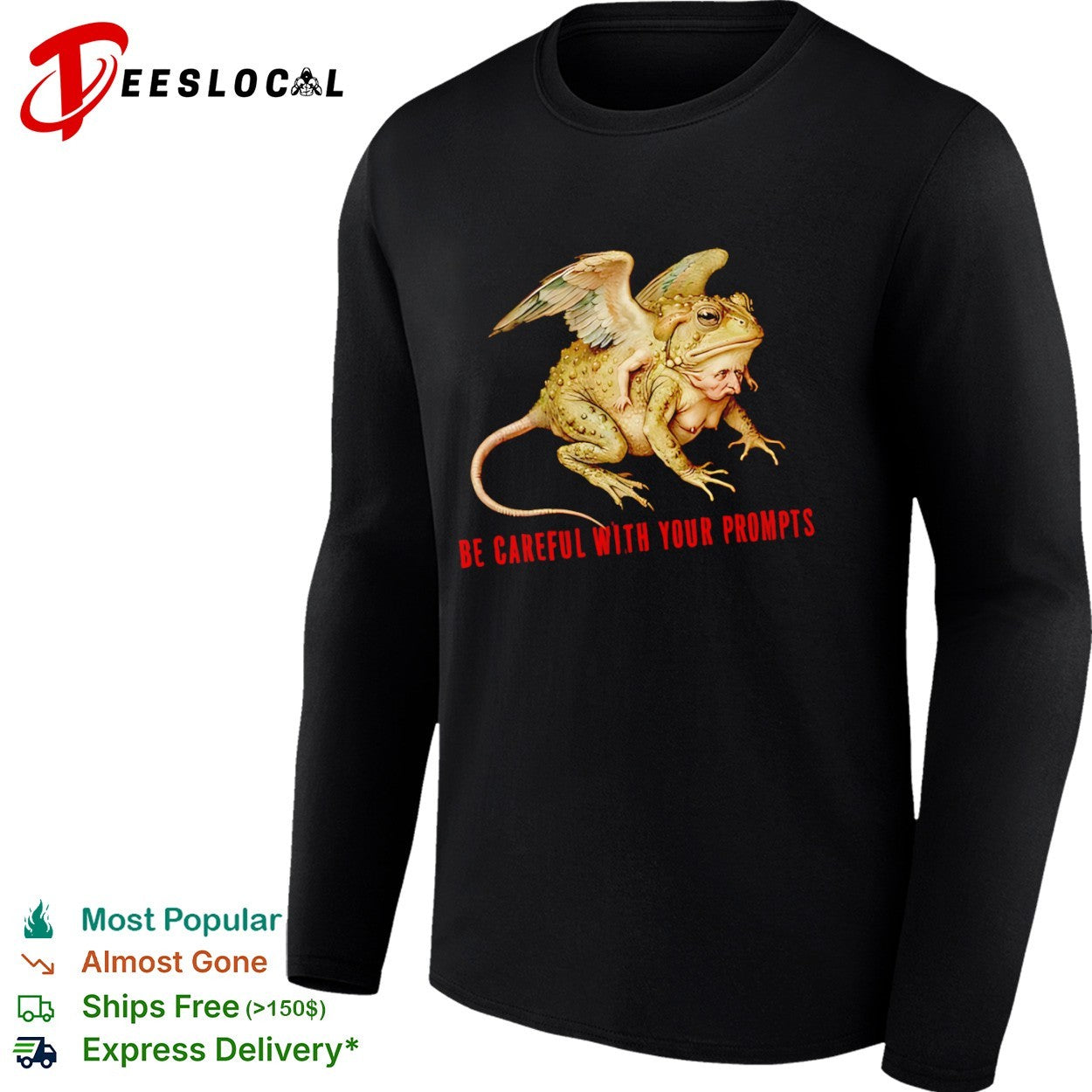 Be careful with your prompts surreal toad monster shirt