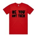 Be You Not Them T-Shirts, Hoodie, Sweatshirt