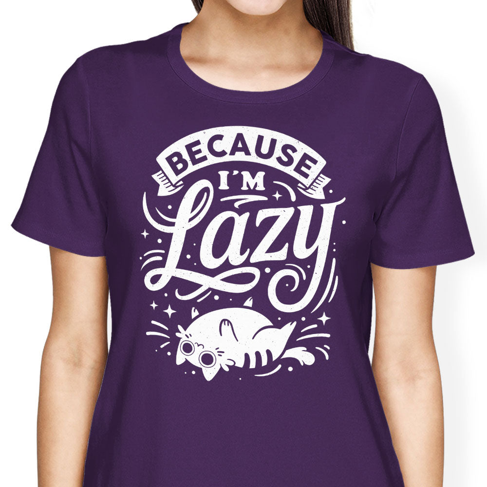 Because I'm Lazy - Women's Apparel T-Shirts, Hoodie, Sweatshirt | CiraTrend.com (Image 3)