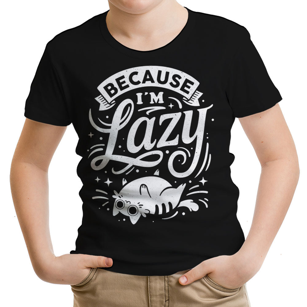 Because I'm Lazy - Youth Apparel T-Shirts, Hoodie, Sweatshirt | CiraTrend.com (Image 1)