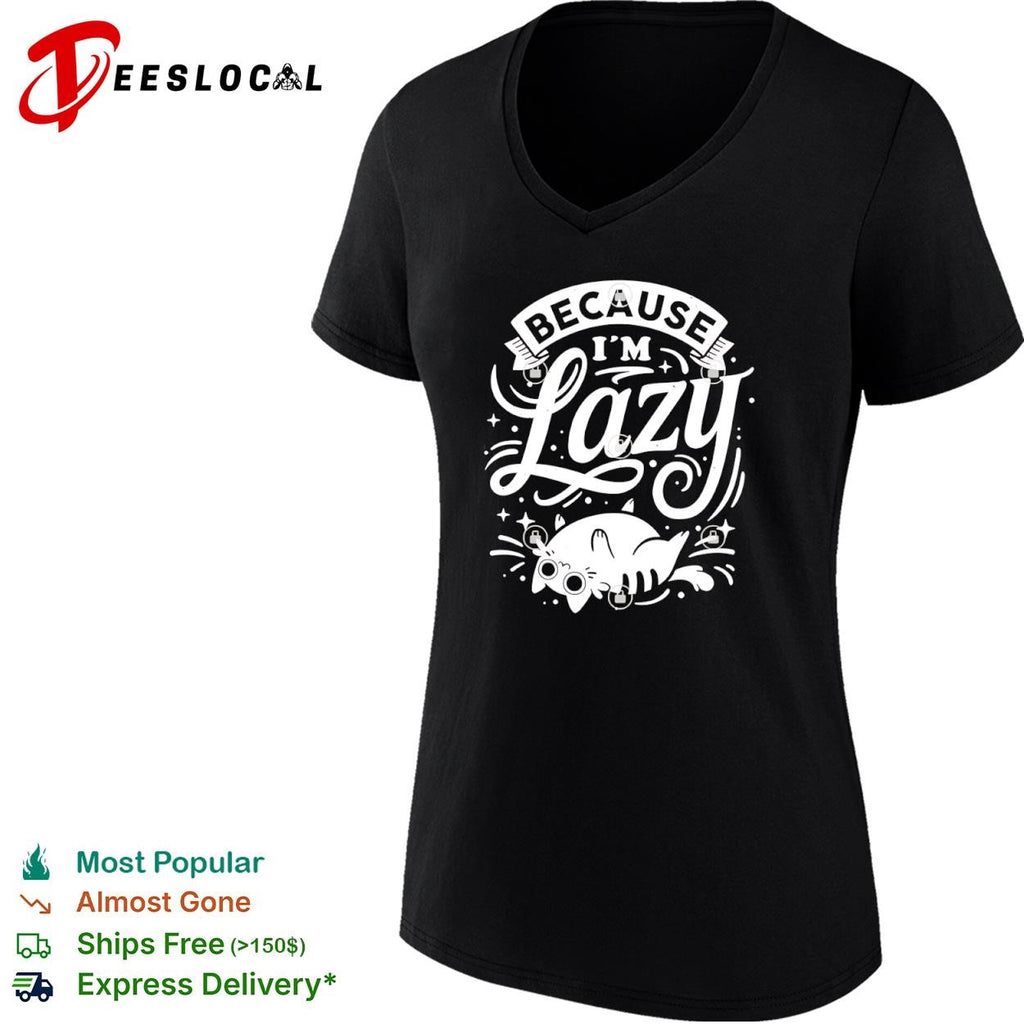 Because I’m Lazy cat shirt